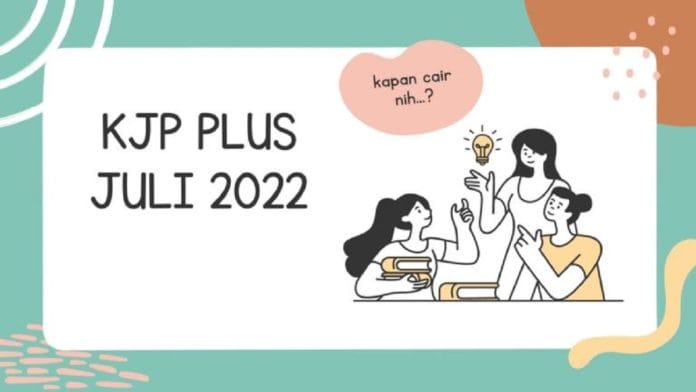 KJP BULAN JULI 2022 KAPAN CAIR KJP bulan Juli 2022 Kapan Cair