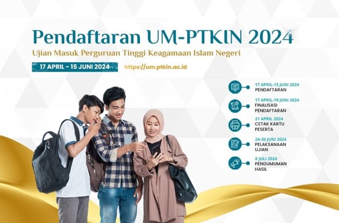 Pendaftaran Ujian Masuk Perguruan Tinggi Keagamaan Islam Negeri (UM PTKIN) Mulai Dibuka di https://um.ptkin.ac.id